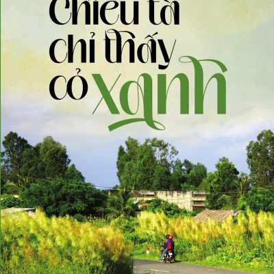 Sách - Chiều Tà Chỉ Thấy Cỏ Xanh