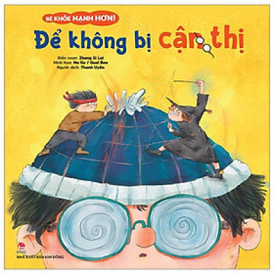 Bé Khỏe Mạnh Hơn! - Để Không Bị Cận Thị