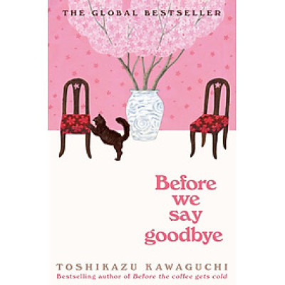 Sách Ngoại Văn - Before We Say Goodbye (Hardcover by Toshikazu Kawaguchi (Author))