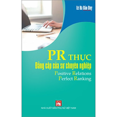 PR Thực - Đẳng Cấp Của Sự Chuyên Nghiệp