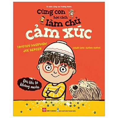 Cùng Con Học Cách Làm Chủ Cảm Xúc - Đôi Khi Tớ Không Muốn