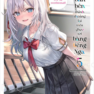 Sách - Arya Bàn Bên Thỉnh Thoảng Lại Trêu Ghẹo Tôi Bằng Tiếng Nga - Light Novel - Tập 5 - Bản Boxset - Kim Đồng