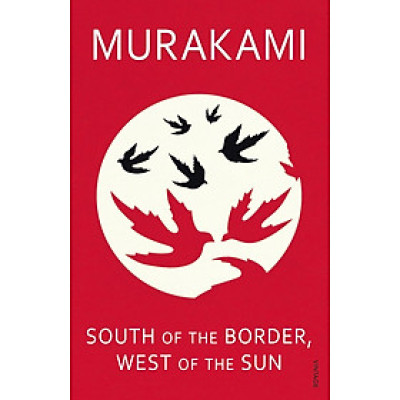 Sách Ngoại Văn - South Of The Border, West Of The Sun - Haruki Murakami