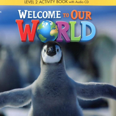 Welcome to Our World: Activity Book 2