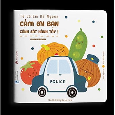 Sách ehon - Cảm ơn bạn cảnh sát hành tây - dành cho trẻ từ 2 tuổi