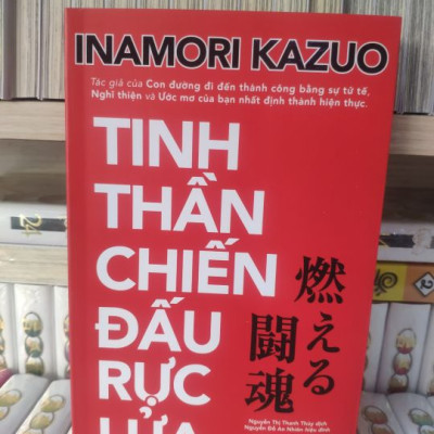 Sách Tinh Thần Chiến Đấu Rực Lửa - Inamori Kazuo