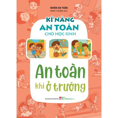 Kĩ Năng An Toàn Cho Học Sinh - An Toàn Khi Ở Trường - Bản Quyền