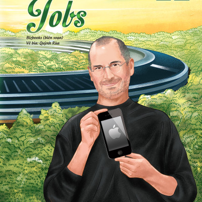 Steve Jobs: Người tạo ra "quả táo" đắt nhất hành tinh - Bộ sách ươm mầm tỷ phú nhí Bizbooks