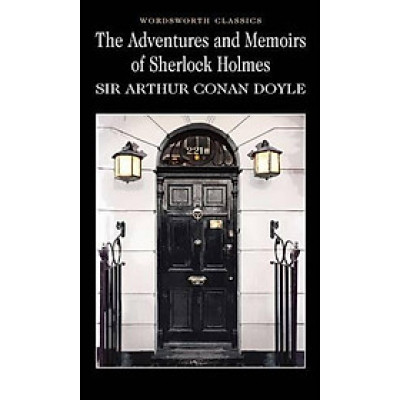 Tiểu thuyết tiếng Anh - Wordsworth Classics: The Adventures & Memoirs of Sherlock Holmes