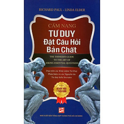 Cẩm Nang Tư Duy Đặt Câu Hỏi Bản Chất