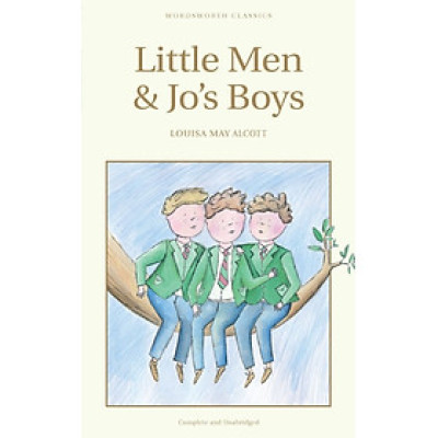 Wordsworth Classics: Little Men And Jo