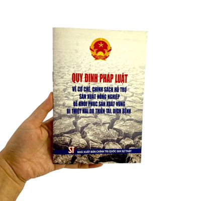 Quy Định Pháp Luật Về Cơ Chế, Chính Sách Hỗ Trợ Sản Xuất Nông Nghiệp Để Khôi Phục Sản Xuất Vùng Bị Thiệt Hại Do Thiên Tai, Dịch Bệnh