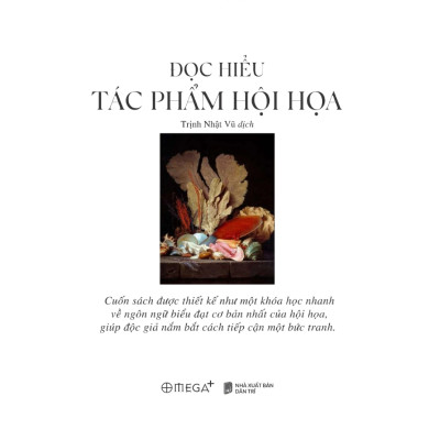 Đọc Hiểu Tác Phẩm Hội Họa - Khám Phá Ngôn Ngữ Biểu Đạt Cơ Bản Nhất Của Hội Họa (AL)