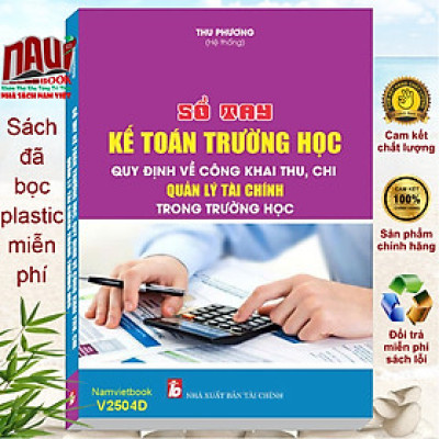 Sách Sổ Tay Kế Toán Trường Học – Quy Định Về Công Khai Thu Chi, Quản Lý Tài Chính Trong Trường Học (V2504D)