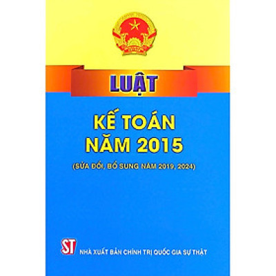 Sách Luật Kế toán năm 2015 ( Sửa đổi, bổ sung năm 2019,2024)