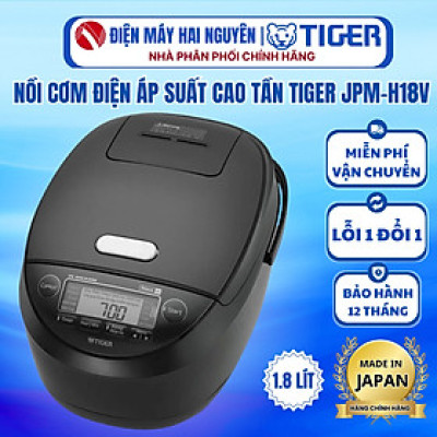 Nồi cơm cao tần Tiger JPM-H18V 1.8 lít HÀNG CHÍNH HÃNG