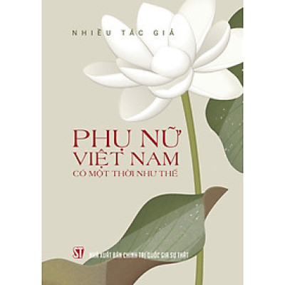 Phụ nữ Việt Nam có một thời như thế (bản in 2024)