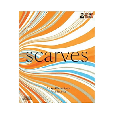 (Bìa cứng) SCARVES – Nicky Albrechtsen và Fola Solanke – Alphabooks – NXB Thames & Hudson 