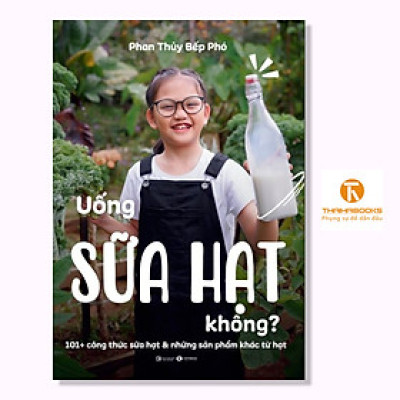 Sách - Uống sữa hạt không? - Thái Hà Books