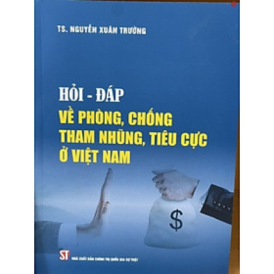 Hỏi - đáp về phòng, chống tham nhũng, tiêu cực ở Việt Nam