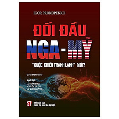 Đối Đầu Nga-Mỹ - "Cuộc Chiến Tranh Lạnh Mới"?
