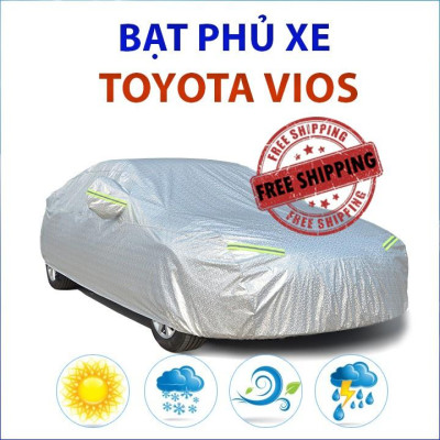 Bạt che phủ xe ô tô Toyota Vios, Bạt trùm xe hơi cao cấp chống nắng mưa không thấm nước