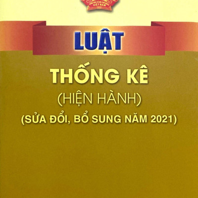 Luật Thống Kê (Hiện Hành) (Sửa Đổi, Bổ Sung Năm 2021)