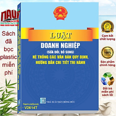 Sách Luật Doanh Nghiệp sửa đổi, bổ sung 2025 – Hệ Thống Các Văn Bản Quy Định, Hướng Dẫn Chi Tiết Thi Hành (V2614T)
