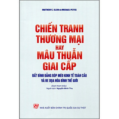 Chiến Tranh Thương Mại Hay Mâu Thuẫn Giai Cấp: Bất Bình Đẳng Bóp Méo Kinh Tế Toàn Cầu Và Đe Dọa Hòa Bình Thế Giới