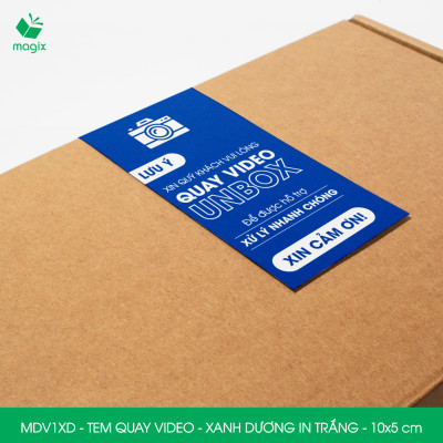 500 Tem chú ý quay video trước khi mở hàng, decal dán hộp - 10x5 cm - Xanh dương in trắng - MDV1XD