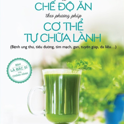 COMBO LƯU THÔNG MÁU TỐT HÓA GIẢI BÁCH BỆNH + PHƯƠNG PHÁP ĂN UỐNG CẢI THIỆN LƯU THÔNG MÁU + NƯỚC ÉP TRỊ LIỆU VÀ CHẾ ĐỘ ĂN THEO PHƯƠNG PHÁP CƠ THỂ TỰ CHỮA LÀNH