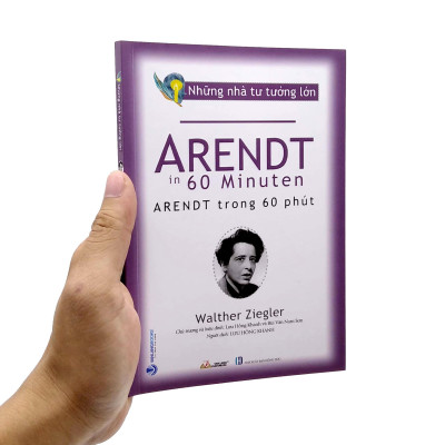 Những Nhà Tư Tưởng Lớn - Arendt In 60 Minuten - Arendt Trong 60 Phút