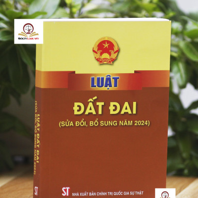 Combo 3 Cuốn Luật Đất đai, Luật Nhà ở, Luật Kinh doanh bất động sản (sửa đổi, bổ sung năm 2024, hiệu lực 1.8.2024)