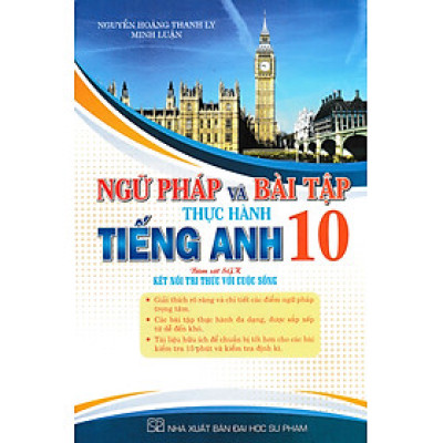 Ngữ Pháp Và Bài Tập Thực Hành Tiếng Anh 10 (Bám Sát SGK Kết Nối Tri Thức Với Cuộc Sống) _HA