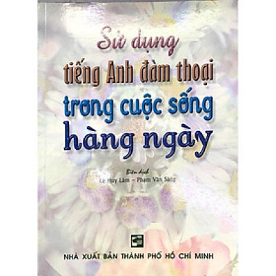 Sách - Sử Dụng Tiếng Anh Đàm Thoại Trong Cuộc Sống Hàng Ngày - Nhân Trí Việt