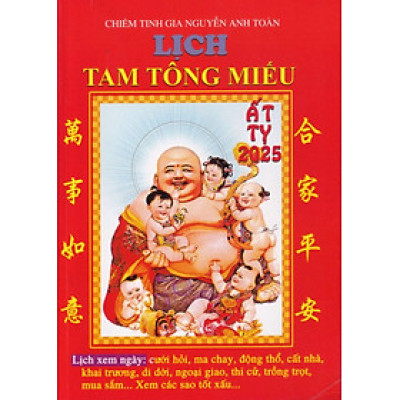 Sách - Lịch Tam Tông Miếu Năm Ất Tỵ - 2025 ( Chiêm Tinh Gia Nguyễn Anh Toàn - bản xịn đẹp)