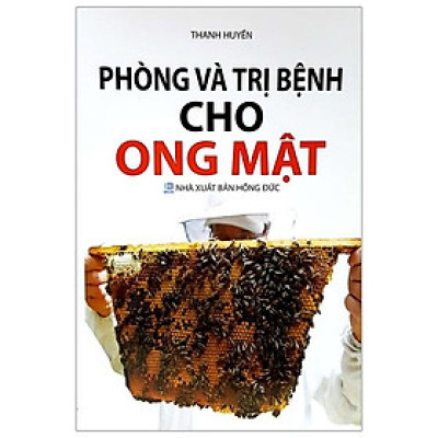 Phòng Và Trị Bệnh Cho Ong Mật