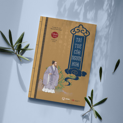 TRÍ TUỆ của NGƯỜI XƯA - Minh Triết Phương Đông