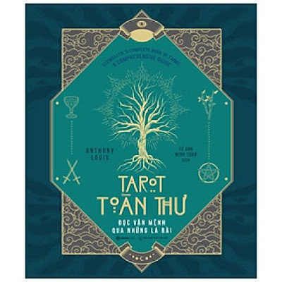 Tarot Toàn Thư - Đọc Vận Mệnh Qua Những Lá Bài