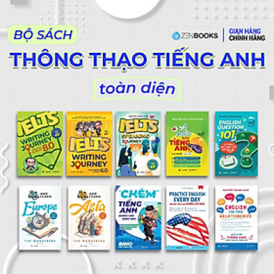 Trọn Bộ Sách Thông Thạo Tiếng Anh Toàn Diện -Từ Mất Gốc Đến Làm Chủ Giao Tiếp và IELTS