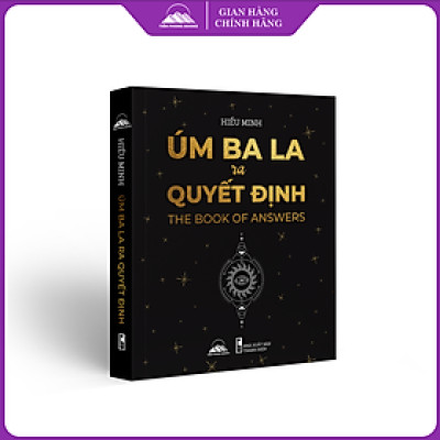 Sách - Úm Ba La Ra Quyết Định (The Book Of Answers)