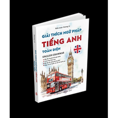 Giải thích ngữ pháp tiếng Anh toàn diện - Ấn bản 2025