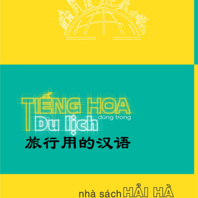 Tiếng Hoa Dùng Trong Du Lịch (Kèm Bookmark và file MP3)