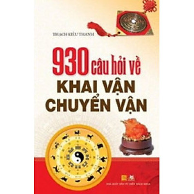 930 Câu Hỏi Về Khai Vận Chuyển Vận - Vanlangbooks