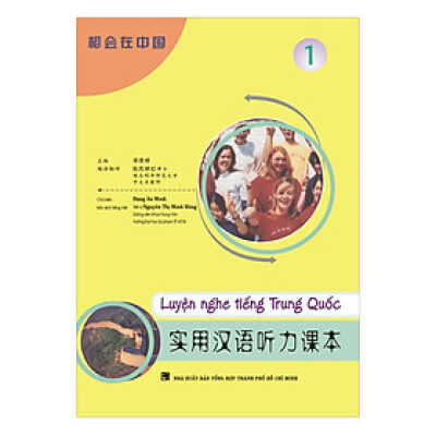 Luyện Nghe Tiếng Trung Quốc - Tập 1 (Không Kèm CD)
