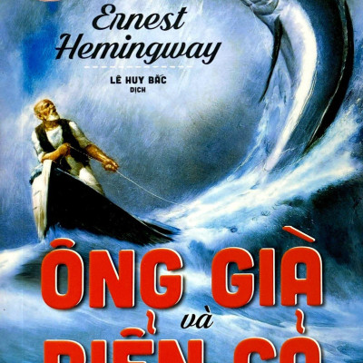 Sách - Tác Phẩm Văn Học Kinh Điển - Ông Già Và Biển Cả