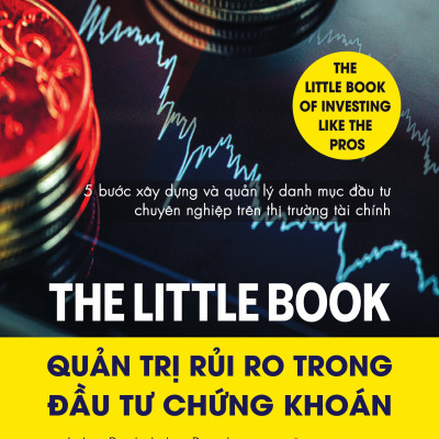 THE LITTLE BOOK - Quản trị rủi ro trong đầu tư chứng khoán