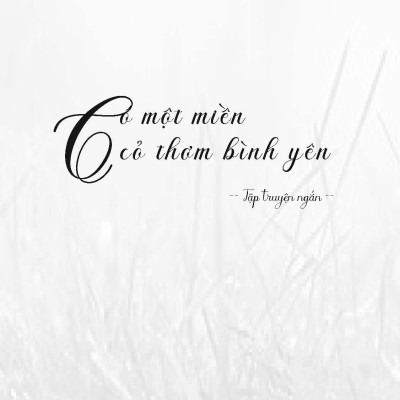 Có Một Miền Cỏ Thơm Bình Yên