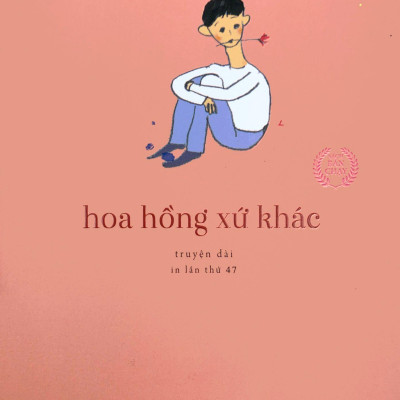 Hoa Hồng Xứ Khác (Tái Bản 2022)