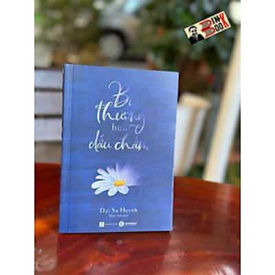 BI THƯƠNG HƠN DẤU CHẤM - Đại Sư Huynh – Minh Ánh dịch - Thái Hà - NXB Hà Nội